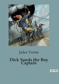 Cover image for Dick Sands the Boy Captain