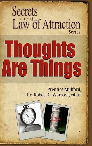 Cover image for Thoughts Are Things - Secrets to the Law of Attraction