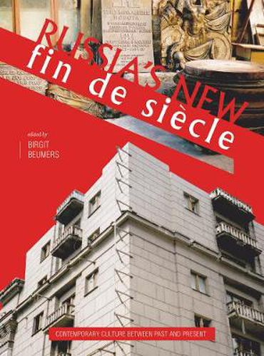 Cover image for Russia's New Fin de Siecle: Contemporary Culture between Past and Present