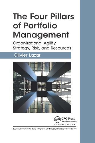 Cover image for The Four Pillars of Portfolio Management: Organizational Agility, Strategy, Risk, and Resources