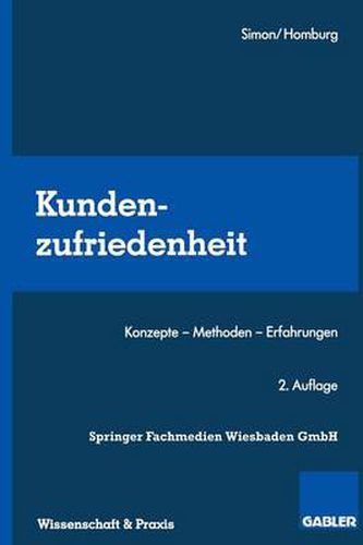 Kundenzufriedenheit: Konzepte -- Methoden -- Erfahrungen