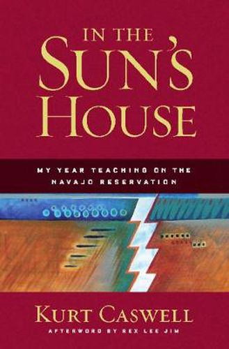 Cover image for In the Sun's House: My Year Teaching on the Navajo Reservation