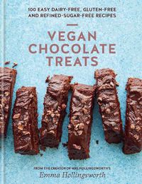 Cover image for Vegan Chocolate Treats: 100 easy dairy-free, gluten-free and refined-sugar-free recipes