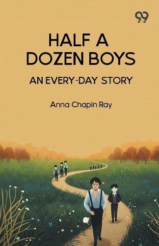 Cover image for Half A Dozen Boys An Every-Day Story