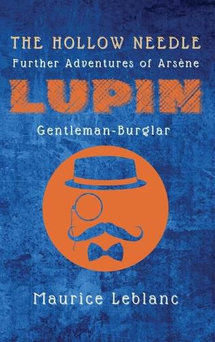 Cover image for The Hollow Needle: Further Adventures of Arsene Lupin, Gentleman-Burglar