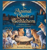 Cover image for The Animal Choir of Bethlehem