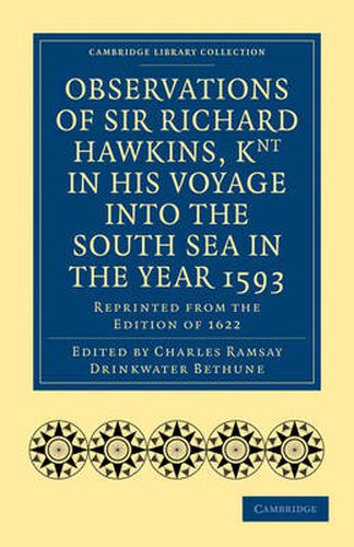 Cover image for Observations of Sir Richard Hawkins, Knt in His Voyage into the South Sea in the Year 1593: Reprinted from the Edition of 1622