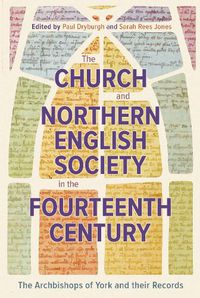 Cover image for The Church and Northern English Society in the Fourteenth Century