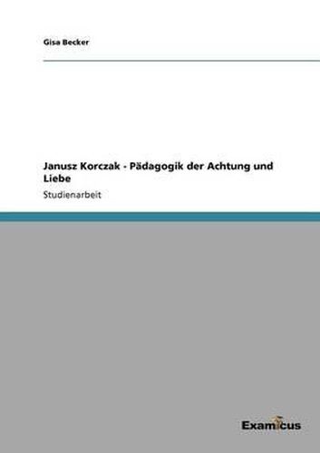 Cover image for Janusz Korczak - Padagogik Der Achtung Und Liebe
