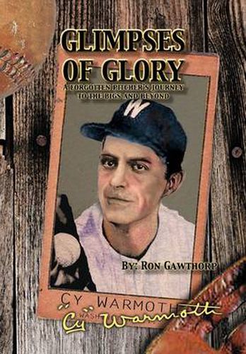 Cover image for Glimpses of Glory: A Forgotten Pitcher's Journey