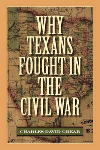 Cover image for Why Texans Fought in the Civil War