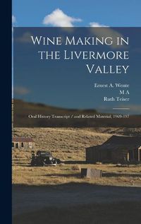 Cover image for Wine Making in the Livermore Valley