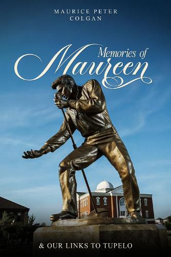 Cover image for Memories of Maureen and Our Links to Tupelo