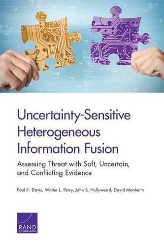 Uncertainty-Sensitive Heterogeneous Information Fusion: Assessing Threat with Soft, Uncertain, and Conflicting Evidence