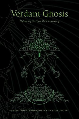 Cover image for Verdant Gnosis: Cultivating the Green Path, Volume 4