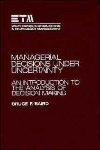 Cover image for Managerial Decisions Under Uncertainty: An Introduction to the Analysis of Decision Making