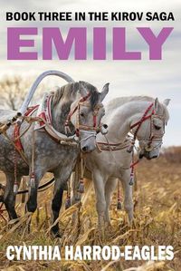 Cover image for Emily: Book Three in the Kirov Saga