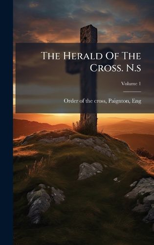 Cover image for The Herald Of The Cross. N.s