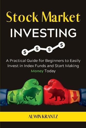 Cover image for Stock Market Investing: A practical guide for beginners to easily invest in index funds and start making money today.