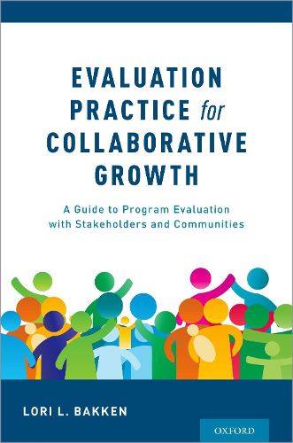 Cover image for Evaluation Practice for Collaborative Growth: A Guide to Program Evaluation with Stakeholders and Communities