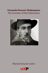 Cover image for Fernando Pessoa's Shakespeare: The Invention of the Heteronyms