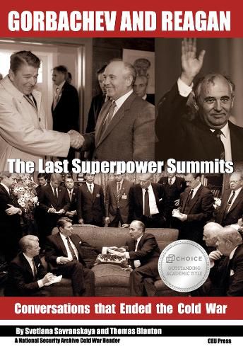 Cover image for Gorbachev and Reagan: The Last Superpower Summits. Conversations that Ended the Cold War
