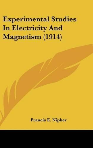 Cover image for Experimental Studies in Electricity and Magnetism (1914)