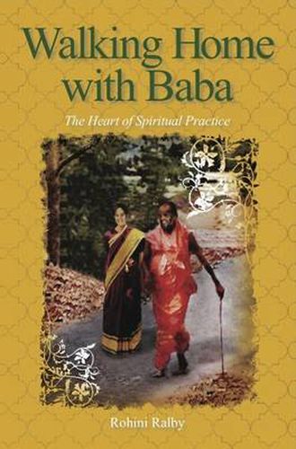 Cover image for Walking Home with Baba: The Heart of Spiritual Practice