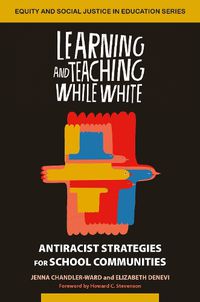 Cover image for Learning and Teaching While White