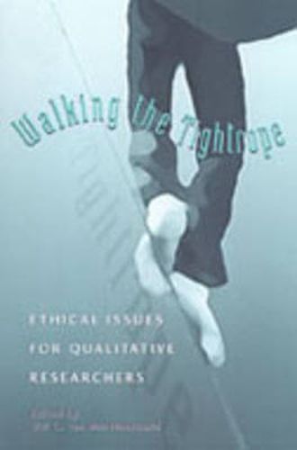 Cover image for Walking the Tightrope: Ethical Issues for Qualitative Researchers