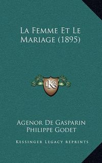 Cover image for La Femme Et Le Mariage (1895)