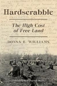 Cover image for Hardscrabble: The High Cost of Free Land