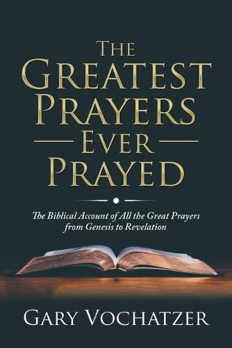 Cover image for The Greatest Prayers Ever Prayed