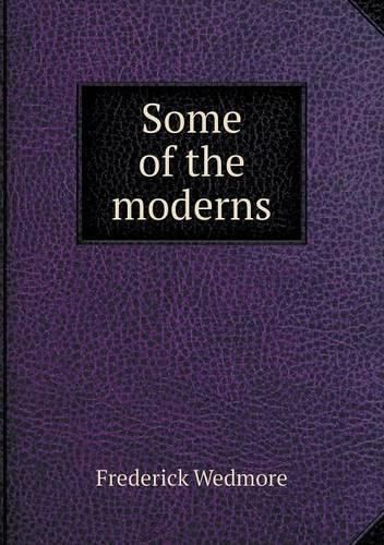Cover image for Some of the moderns