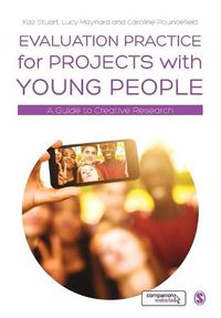 Cover image for Evaluation Practice for Projects with Young People: A Guide to Creative Research