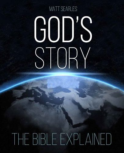 Cover image for God's Story: The Bible Explained (Illustrated Hardback)