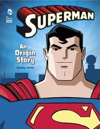 Cover image for Superman: An Origin Story