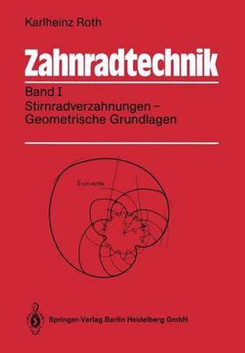 Cover image for Zahnradtechnik: Band I: Stirnradverzahnungen -- Geometrische Grundlagen