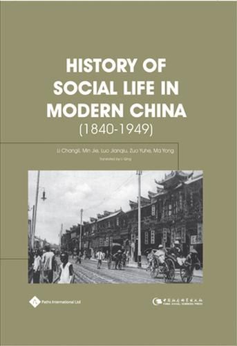 Cover image for History of Social Life in Modern China (1840-1949)