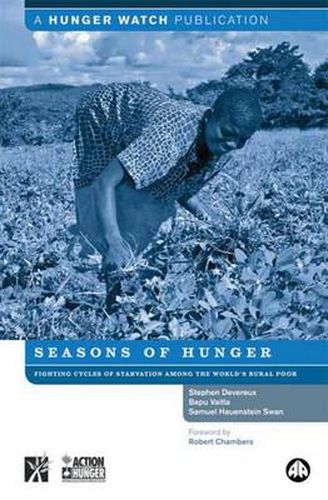 Cover image for Seasons of Hunger: Fighting Cycles of Starvation Among the World's Rural Poor