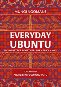 Cover image for Everyday Ubuntu: Living better together, the African way