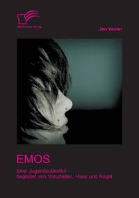 Cover image for Emos: Eine Jugendsubkultur - begleitet von Vorurteilen, Hass und Angst!