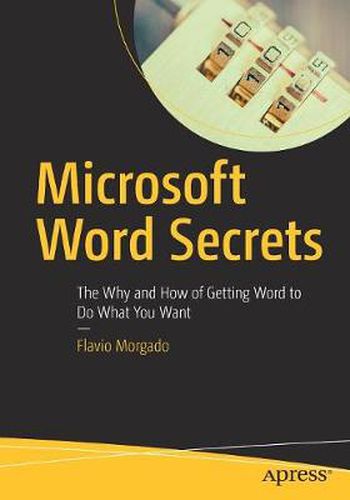 Cover image for Microsoft Word Secrets: The Why and How of Getting Word to Do What You Want