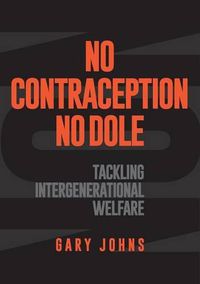 Cover image for No Contraception, No Dole: Tackling Intergenerational Welfare