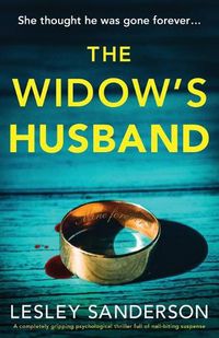 Cover image for The Widow's Husband: A completely gripping psychological thriller full of nail-biting suspense