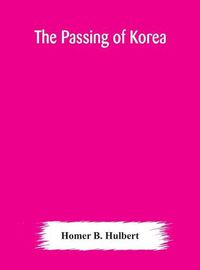 Cover image for The passing of Korea