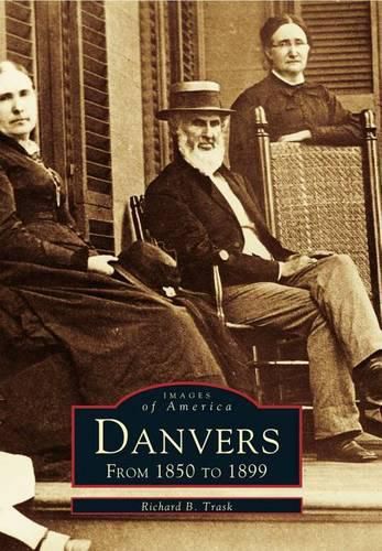 Cover image for Danvers: From 1850 to 1899