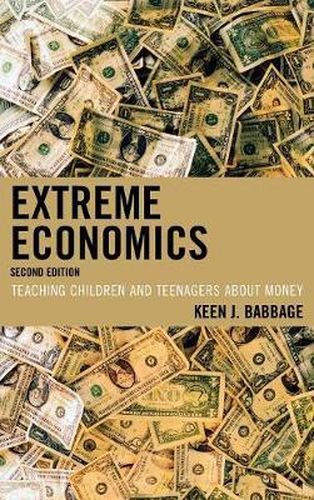 Cover image for Extreme Economics: Teaching Children and Teenagers about Money