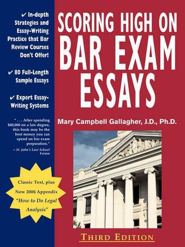 Cover image for Scoring High on Bar Exam Essays: In-Depth Strategies and Essay-Writing That Bar Review Courses Don't Offer, with 80 Actual State Bar Exams Questions a