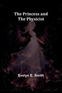 Cover image for The Princess and the Physicist